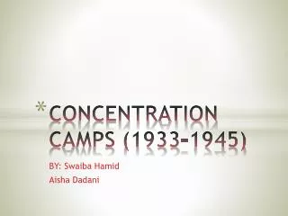 CONCENTRATION CAMPS (1933-1945)