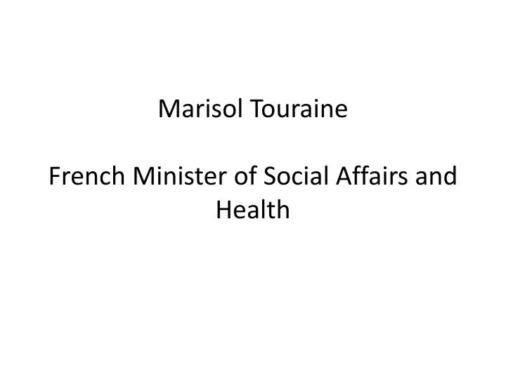 marisol touraine french minister of social a ffairs and health