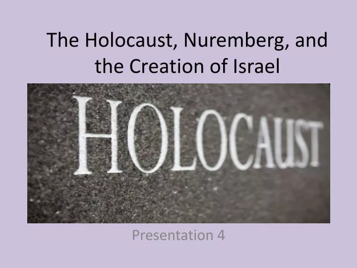 the holocaust nuremberg and the creation of israel