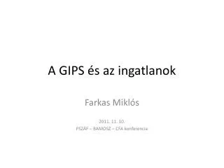 A GIPS és az ingatlanok