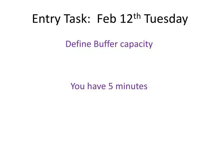 entry task feb 12 th tuesday