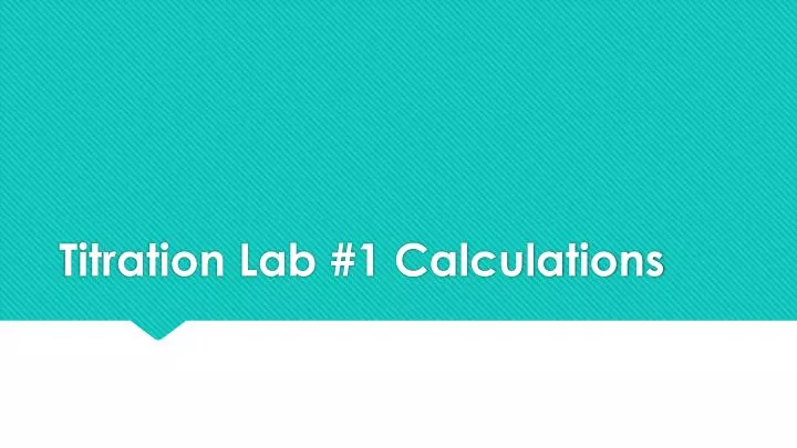 titration lab 1 calculations