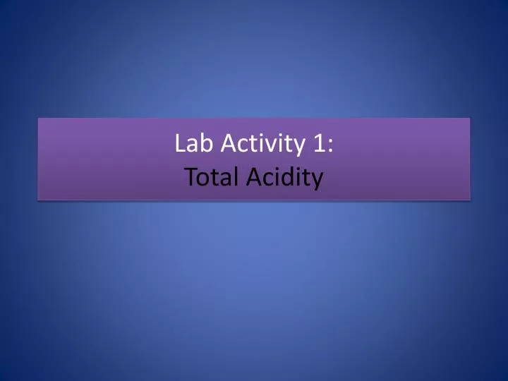lab activity 1 total acidity