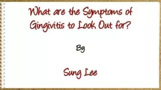 ppt 13031 What are the Symptoms of Gingivitis to Look Out for