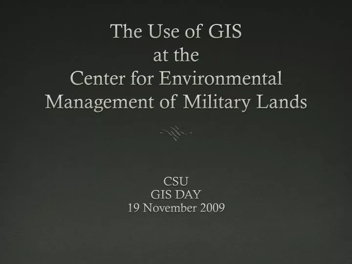 the use of gis at the center for environmental management of military lands