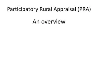 Participatory Rural Appraisal (PRA)