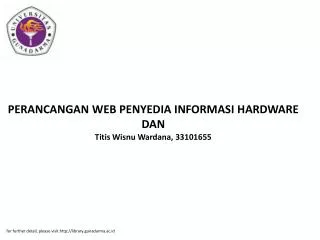 PERANCANGAN WEB PENYEDIA INFORMASI HARDWARE DAN Titis Wisnu Wardana, 33101655