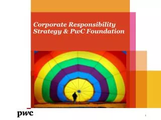 Corporate Responsibility Strategy &amp; PwC Foundation