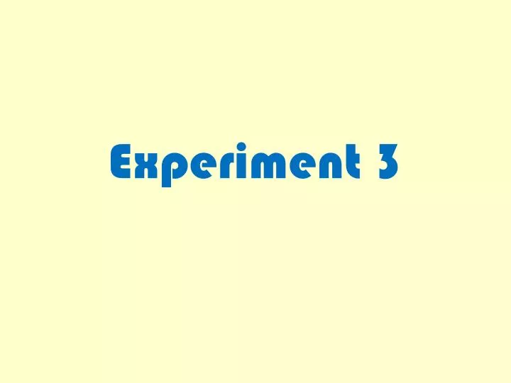 experiment 3
