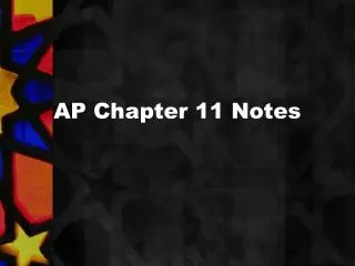 AP Chapter 11 Notes