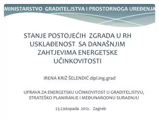 stanje postoje ih zgrada u rh uskla enost sa dana njim zahtjevima energetske u inkovitosti