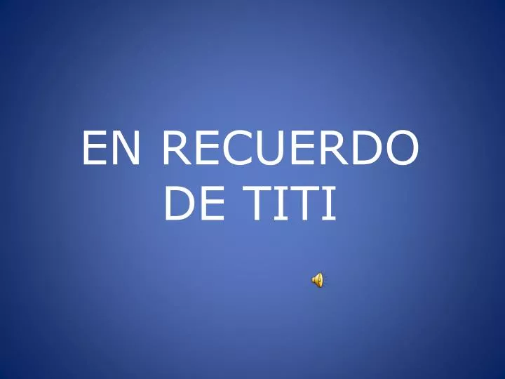 en recuerdo de titi