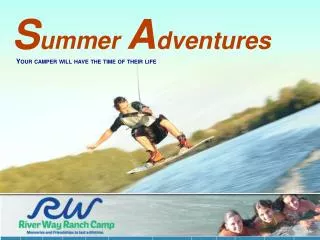 Summer Adventures: Presented by River Way Ranch Camp