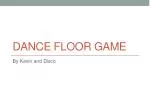 Dance Floor Game - slide 1