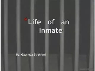 Life of an Inmate