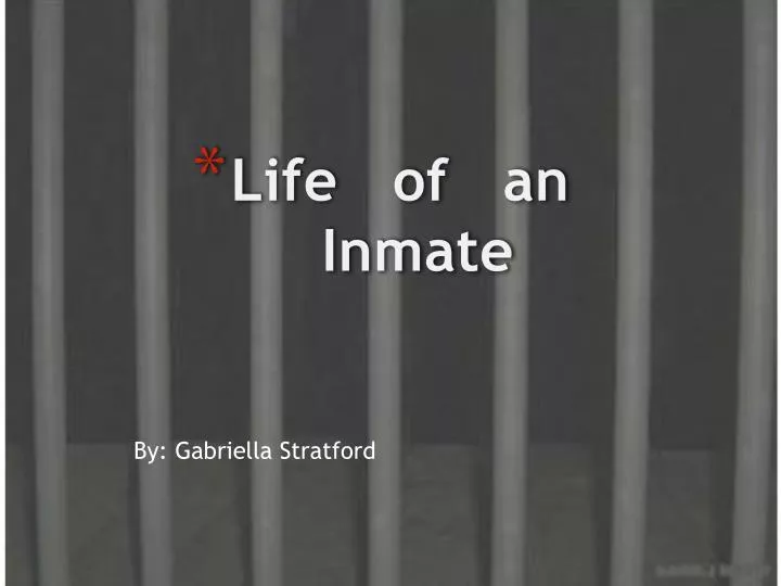 life of an inmate