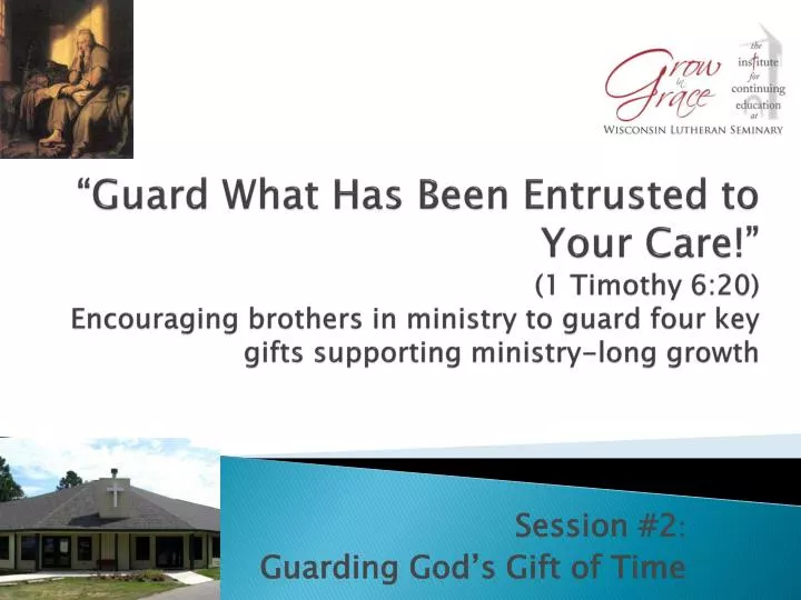 session 2 guarding god s gift of time