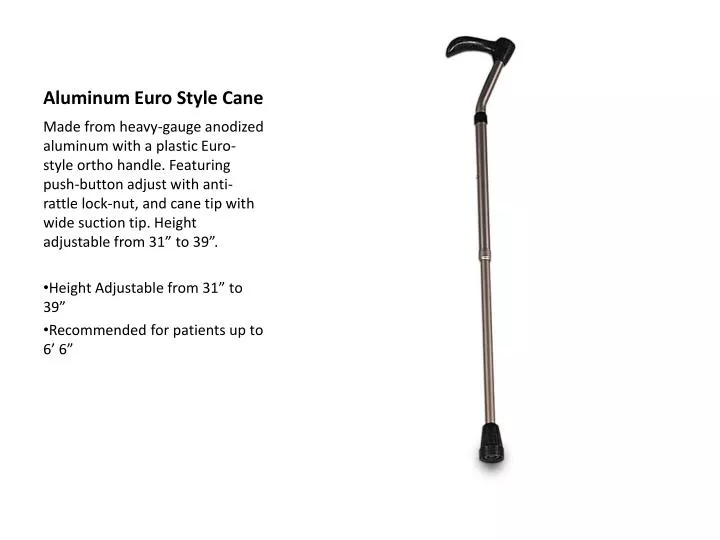 aluminum euro style cane