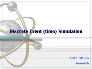 Discrete Event (time) Simulation
