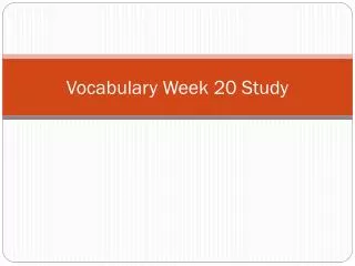 Vocabulary Week 20 Study