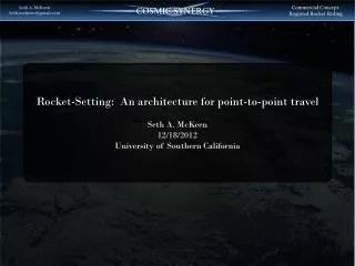 Rocket-Setting: An architecture for point-to-point travel Seth A. McKeen 12/18/2012