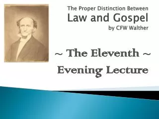 The Proper Distinction Between Law and Gospel by CFW Walther