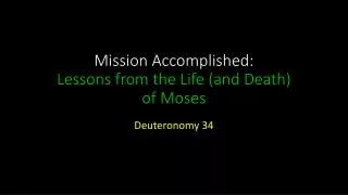 Mission Accomplished: Lessons from the Life (and Death) of Moses