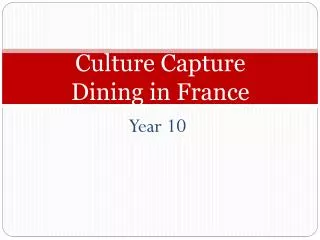 Culture Capture Dining in France