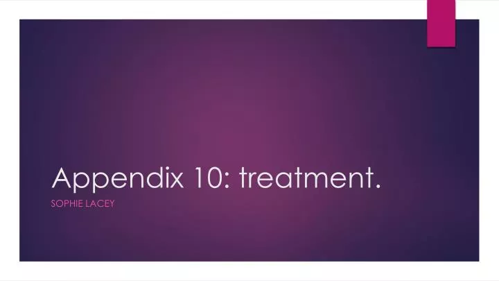 appendix 10 treatment