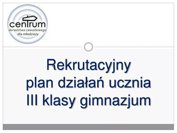 rekrutacyjny plan dzia a ucznia iii klasy gimnazjum