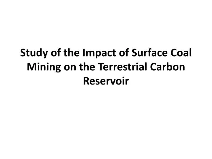 study of the impact of surface coal mining on the terrestrial carbon reservoir
