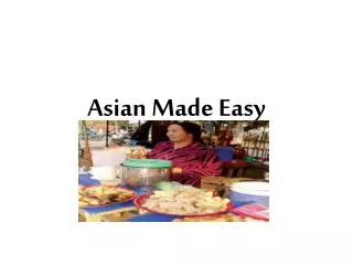 Asian Made Easy