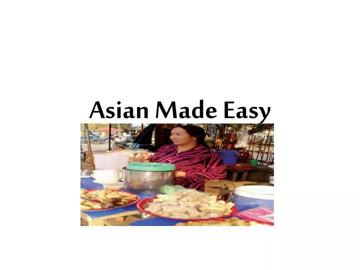 asian made easy