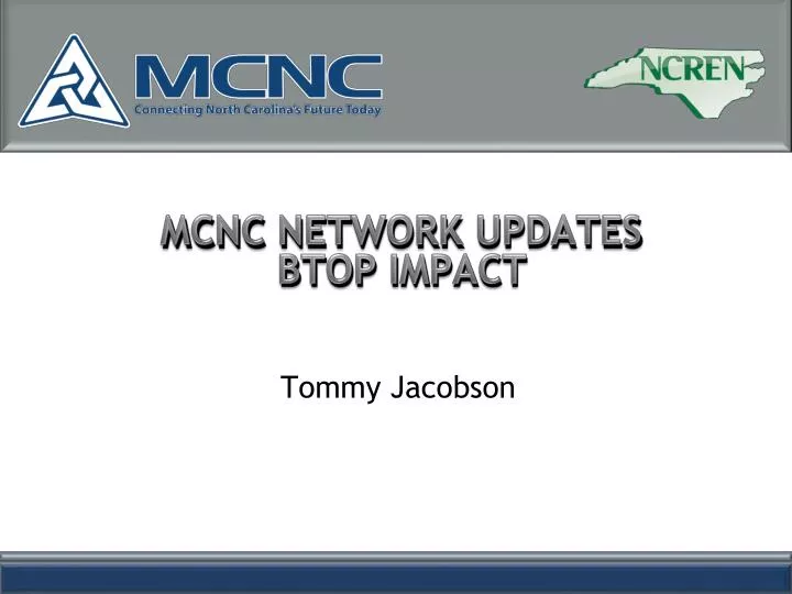 mcnc network updates btop impact