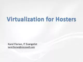 Virtualization for Hosters