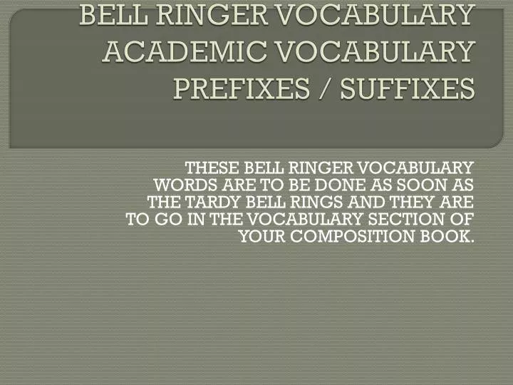 bell ringer vocabulary academic vocabulary prefixes suffixes
