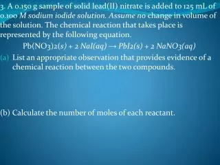 (c) Identify the limiting reactant. Show calculations to support your identification .
