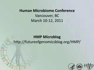 Human Microbiome Conference Vancouver, BC March 10-12, 2011