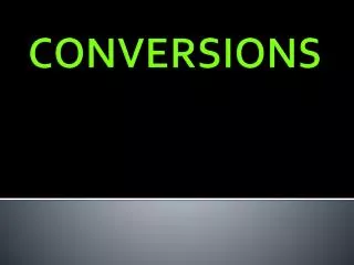 CONVERSIONS