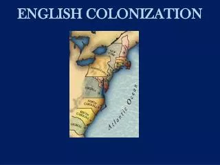 ENGLISH COLONIZATION