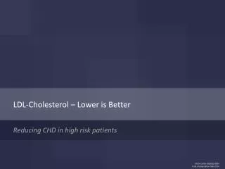 LDL-Cholesterol – Lower is Better