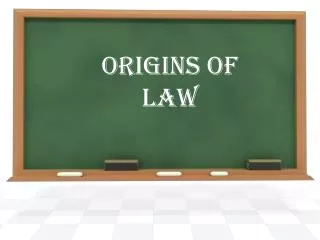Origins of Law