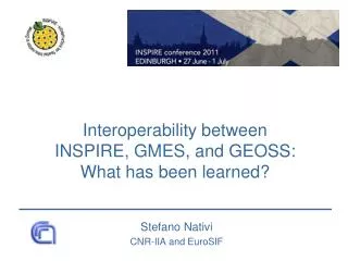 Interoperability between INSPIRE, GMES, and GEOSS: What has been learned?