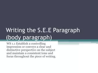 Writing the S.E.E Paragraph (body paragraph)