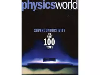 100 Years and Counting- The Continuing Saga of Superconductivity