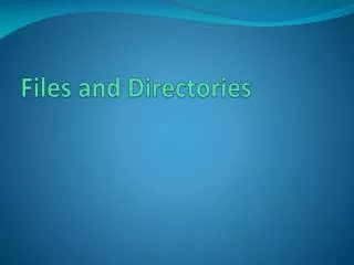 Files and Directories