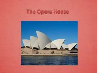 The Opera House