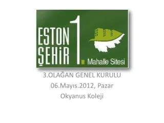 3 ola an genel kurulu 06 may s 2012 pazar okyanus koleji