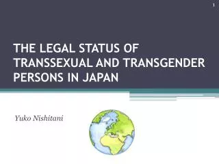 The Legal Status of Transsexual and Transgender Persons in Japan