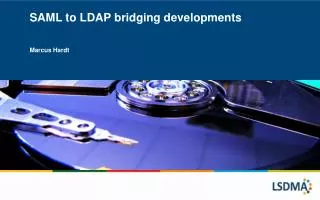 SAML to LDAP bridging developments